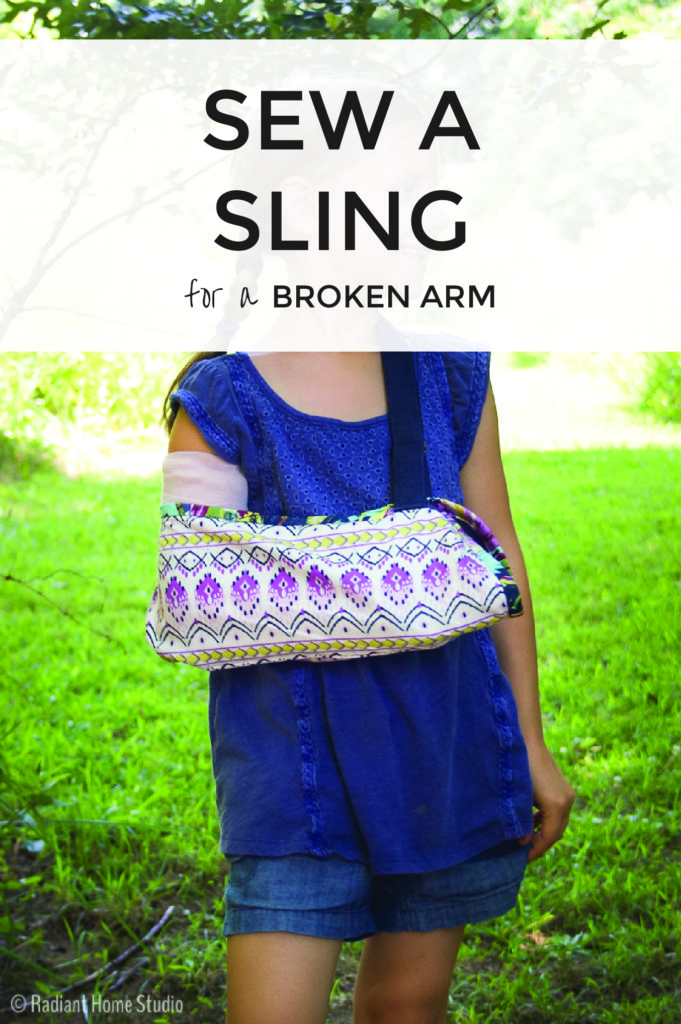 How to Sew a Sling for Broken Arm | Radiant Home Studio