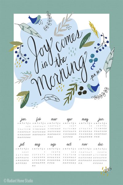 Joy Comes in the Morning | 2015 Tea Towel Calendar