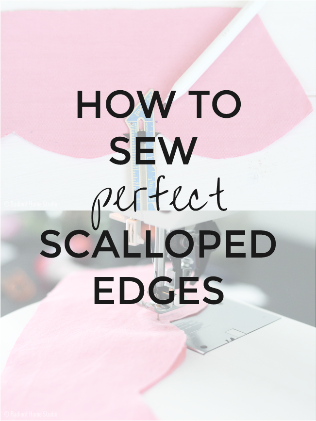 How to Sew Perfect Scallops | Sewing Scalloped Edges | Radiant Home Studio