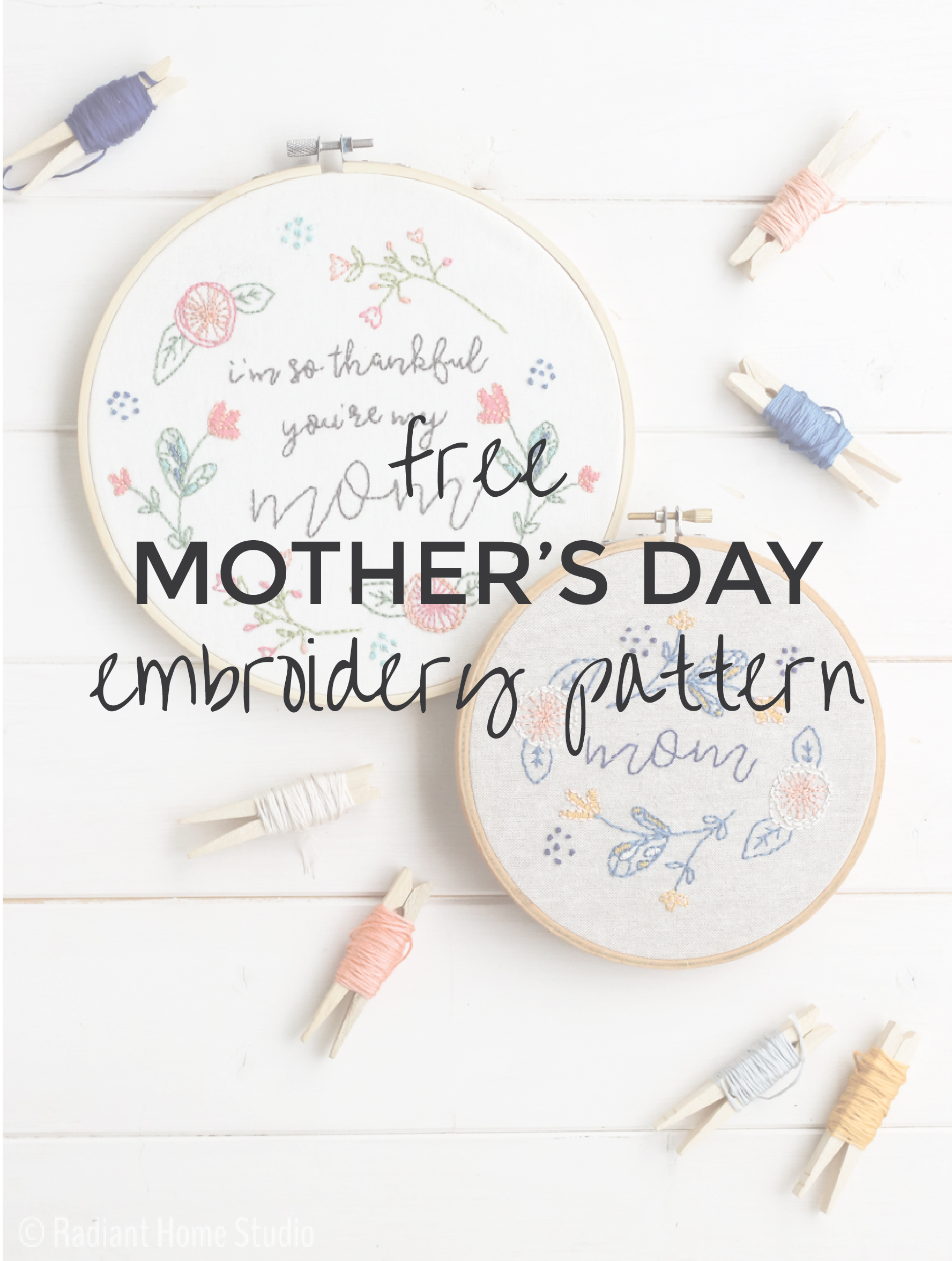 Free Mother's Day Embroidery Pattern | I'm So Thankful You're My Mom | Radiant Home Studio